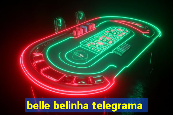 belle belinha telegrama